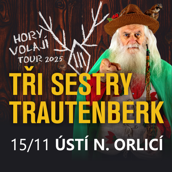 Tři sestry a Trautenberk<br>Hory volají<br>Tour 2025