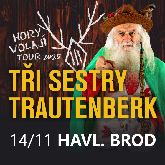 Tři sestry a Trautenberk<br>Hory volají<br>Tour 2025