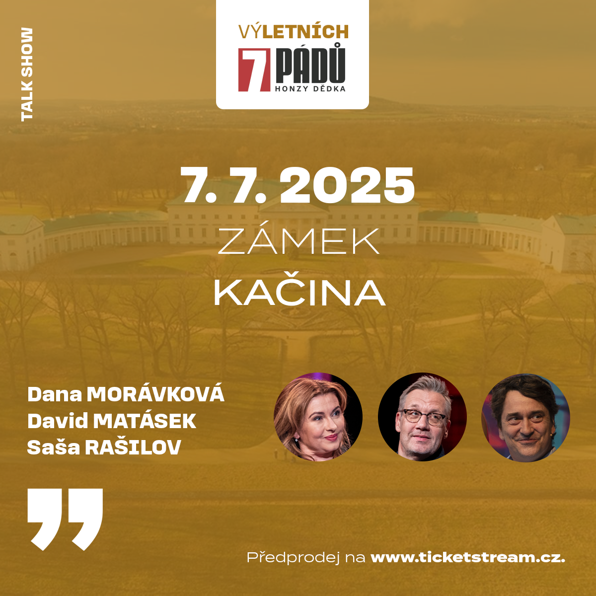 (Vý)letních 7 pádů Honzy Dědka<br>David Matásek, Dana Morávková, Saša Rašilov