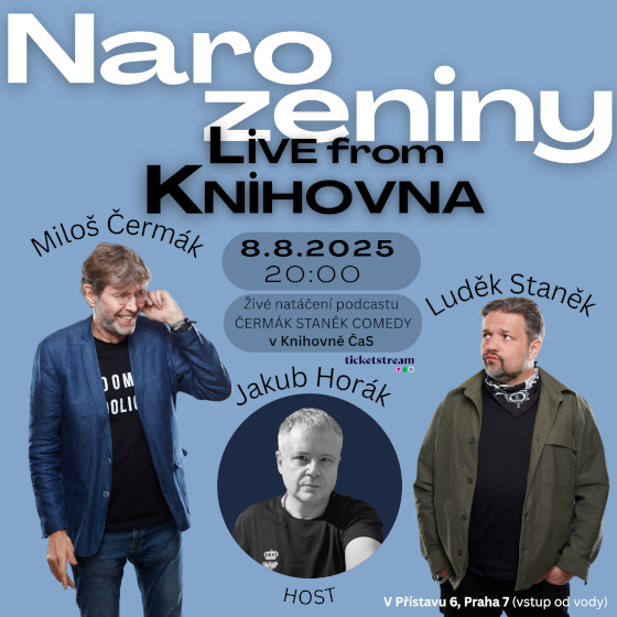 Narozeniny Čermák Staněk Comedy: Live from Knihovna