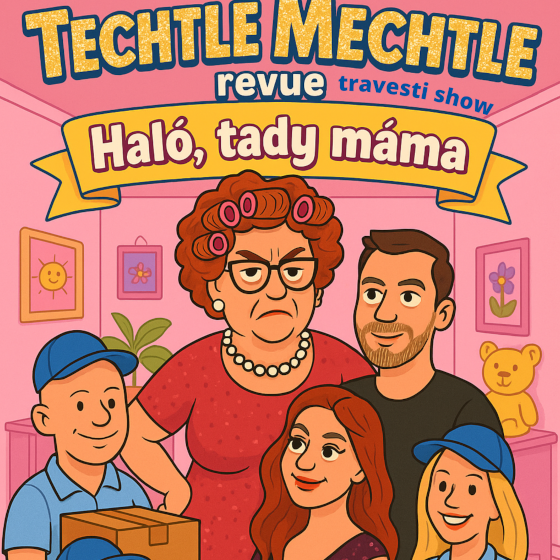 Techtle Mechtle: Haló, tady máma.