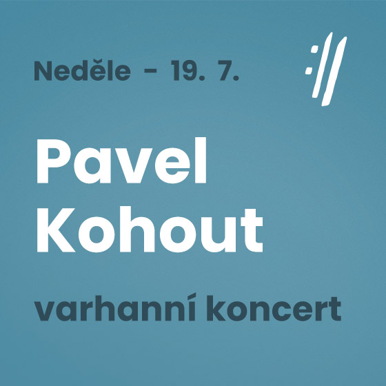 Pavel Kohout<BR>International Music Festival Český Krumlov 2020