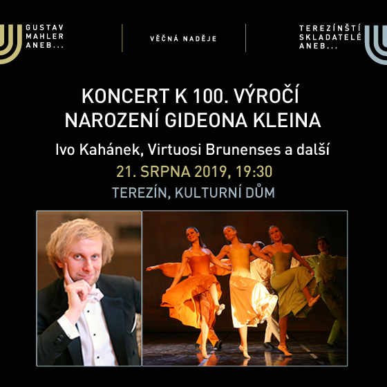 Koncert k 100. výročí narození Gideona Kleina<br>Festival VĚČNÁ NADĚJE<br>Gustav Mahler a terezínští skladatelé 2019