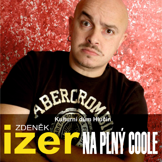 Zdeněk Izer<br>Na plný coole