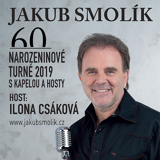 Jakub Smolík<BR>Speciální host: Ilona Csáková