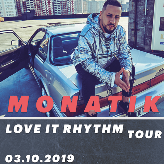 Monatik<br>Love It Rhythm Tour 2019<br>Vstup 16+
