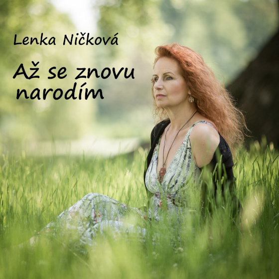 Lenka Ničková: Až se znovu narodím - křest CD