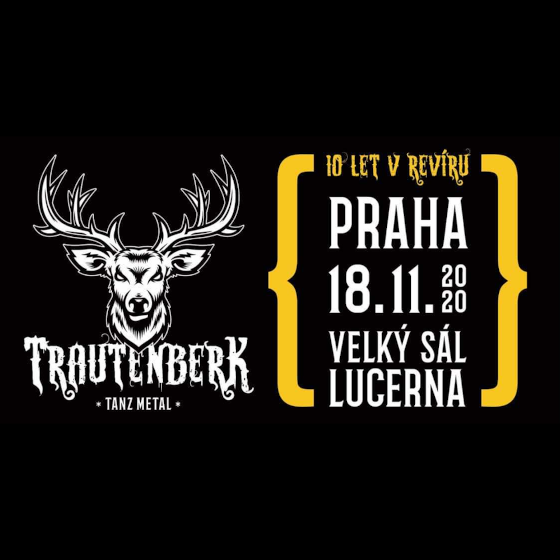 Koncert TRAUTENBERK- TANZ METAL- 10 LET V REVÍRU- Praha -Lucerna - Velký sál Praha