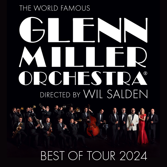 The World Famous Glenn Miller Orchestra<br>Best of tour 2024