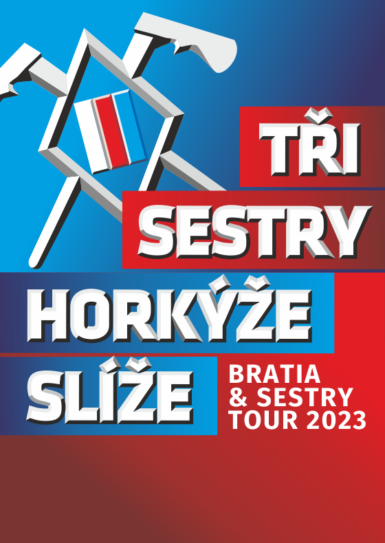 Tři sestry & Horkýže Slíže<br>Bratia a Sestry tour 2023