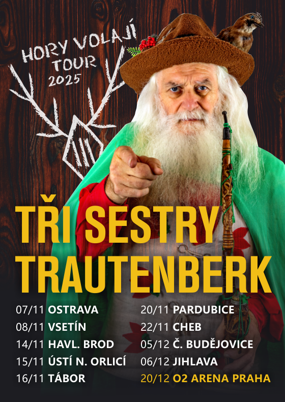 Tři sestry a Trautenberk<br>Hory volají<br>Tour 2025