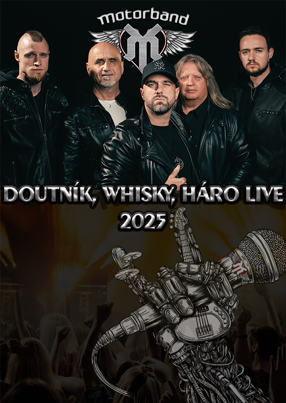 Motorband<br>DOUTNÍK, WHISKY, HÁRO<br>LIVE 2025