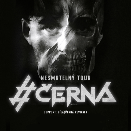 #ČERNÁ - Nesmrtelný Tour 2025