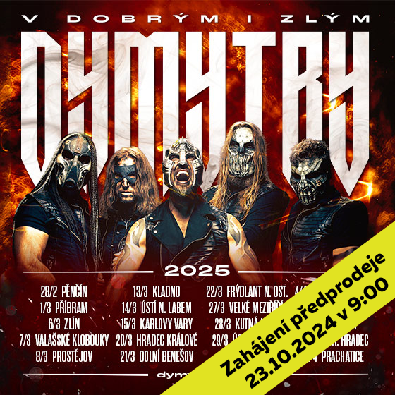 Dymytry - V dobrým i zlým tour 2025